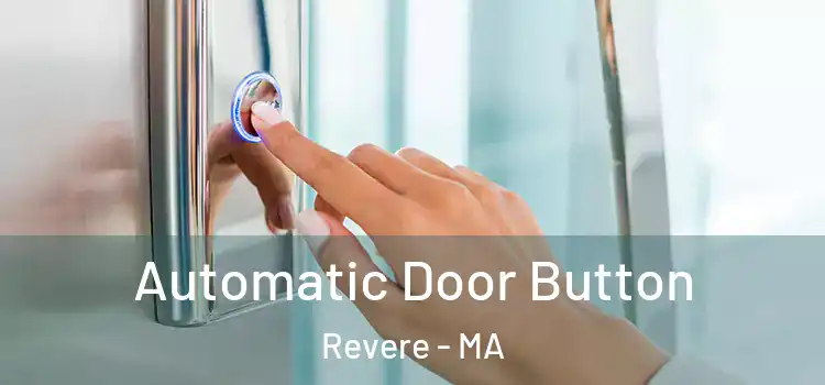 Automatic Door Button Revere - MA