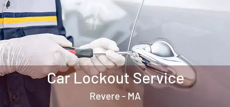 Car Lockout Service Revere - MA