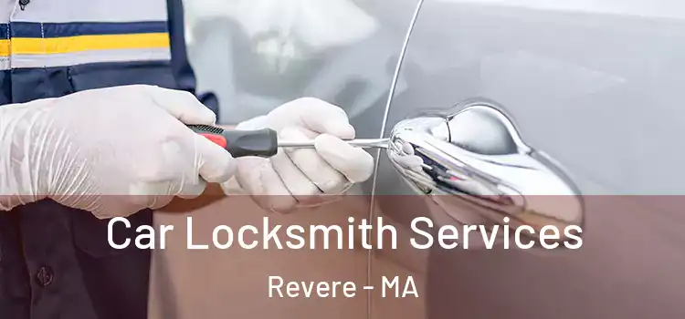 Car Locksmith Services Revere - MA