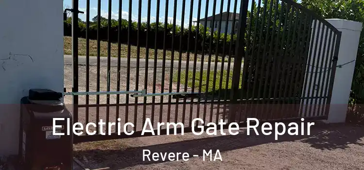 Electric Arm Gate Repair Revere - MA