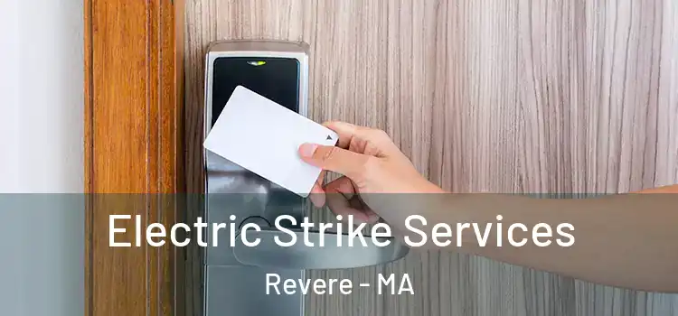 Electric Strike Services Revere - MA