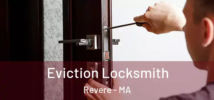 Eviction Locksmith Revere - MA