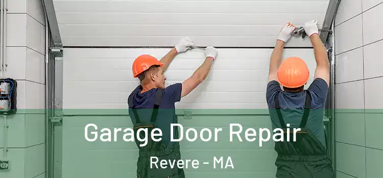 Garage Door Repair Revere - MA