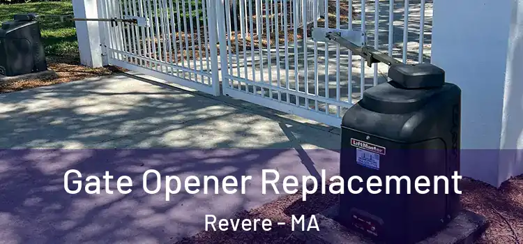 Gate Opener Replacement Revere - MA