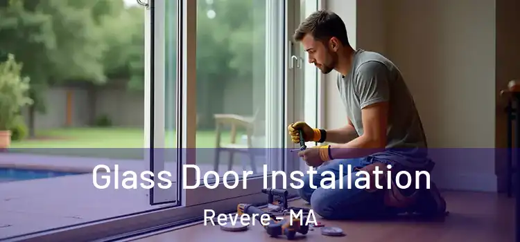 Glass Door Installation Revere - MA