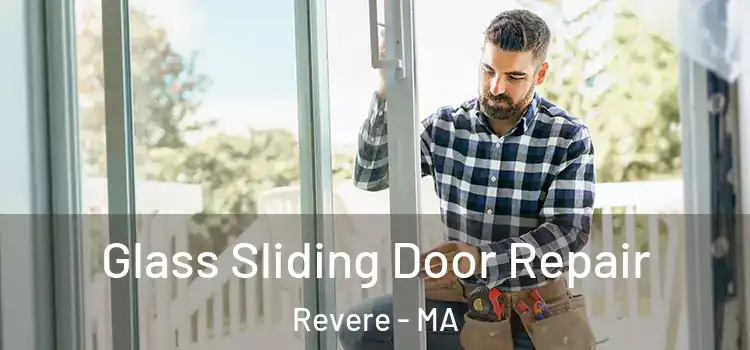 Glass Sliding Door Repair Revere - MA