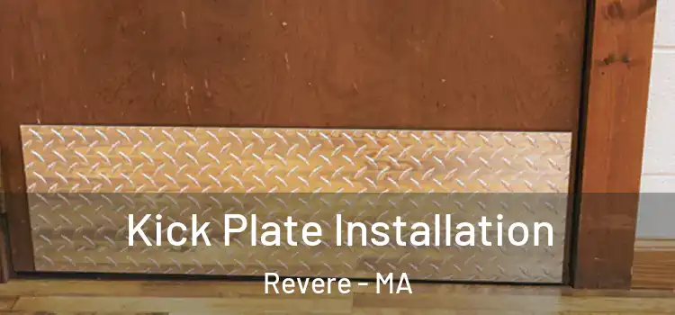Kick Plate Installation Revere - MA