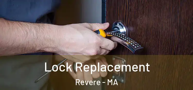 Lock Replacement Revere - MA
