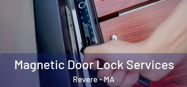 Magnetic Door Lock Services Revere - MA