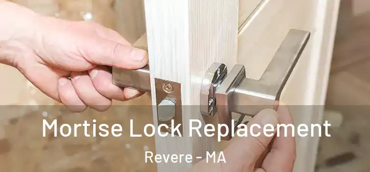 Mortise Lock Replacement Revere - MA