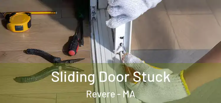 Sliding Door Stuck Revere - MA